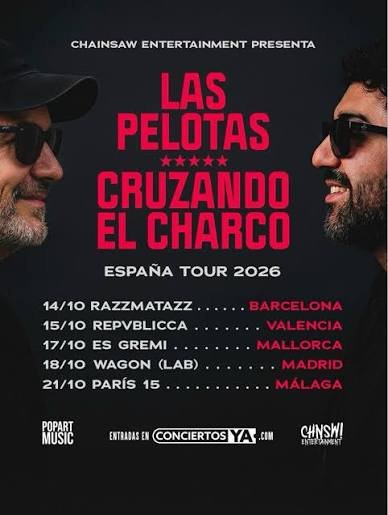 Las Pelotas y Cruzando el Charco: gira por España en octubre de 2026 Las Pelotas y Cruzando el Charco: gira por España en octubre de 2026
